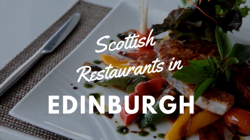 15 Best Scottish Restaurants in Edinburgh - Dining in Style